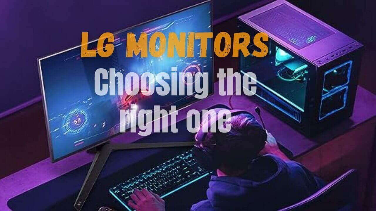 LG Monitors How to choose the right one Bablu Express