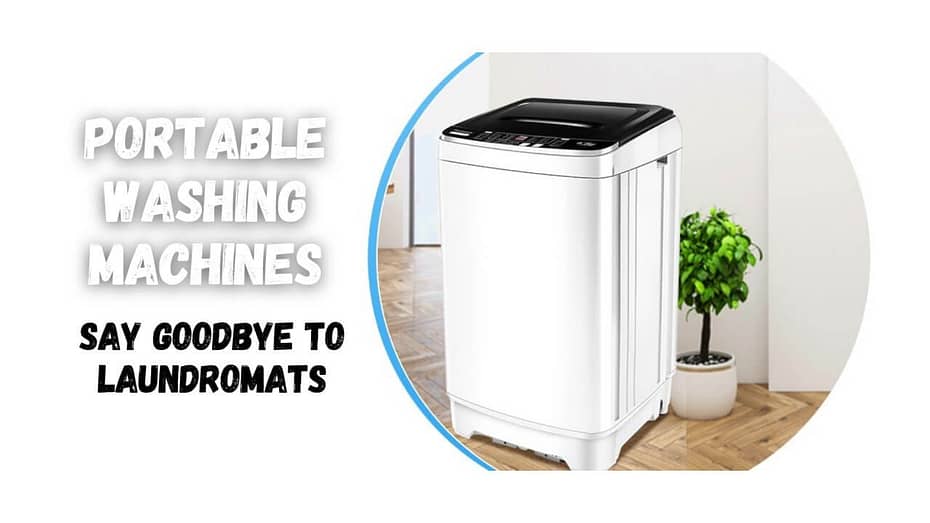 Portable Washing Machines Say Goodbye to laundromats.